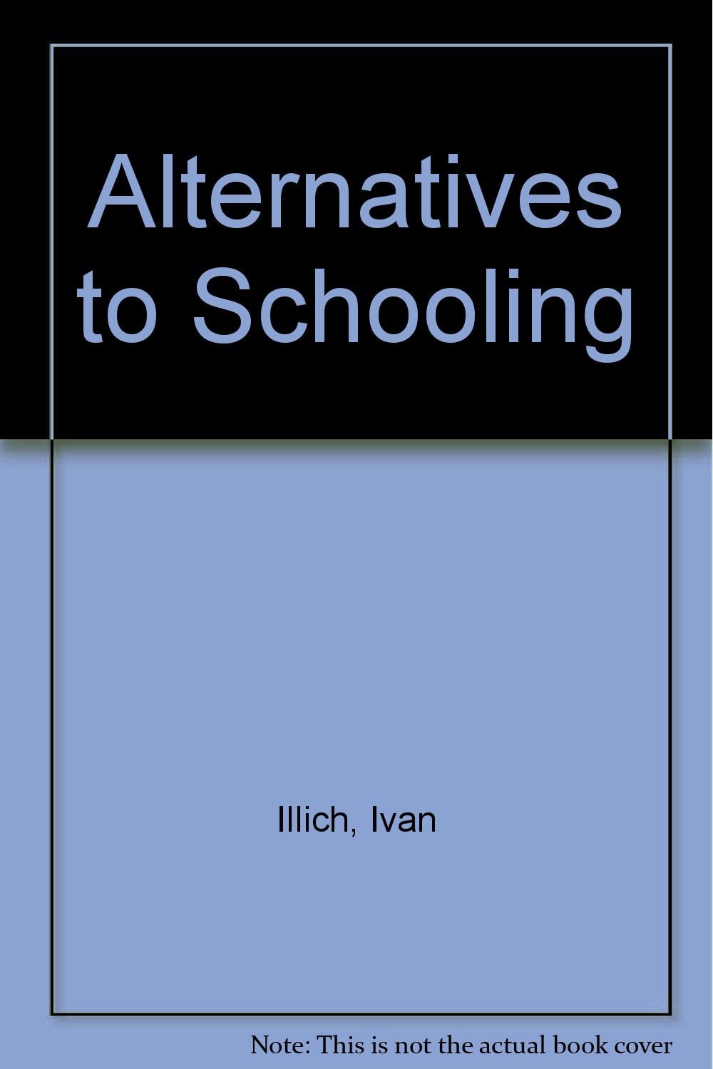 Alternatives to Schooling