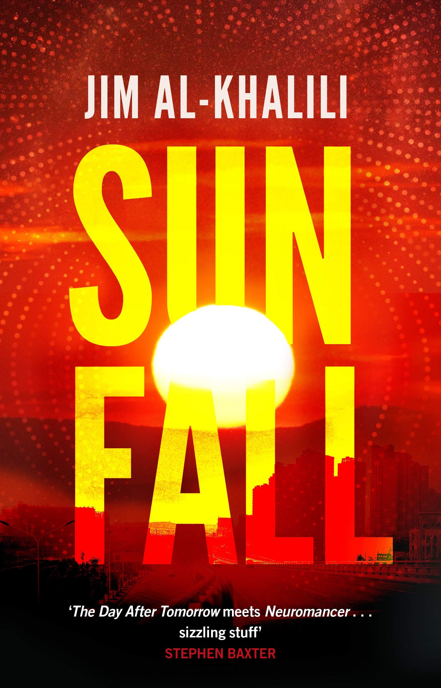 Sunfall The cutting edge 'what-if' thriller from the celebrated scientist and BBC broadcaster