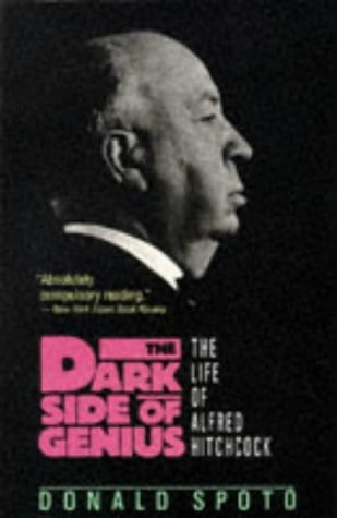 The Dark Side of Genius : Life of Alfred Hitchcock
