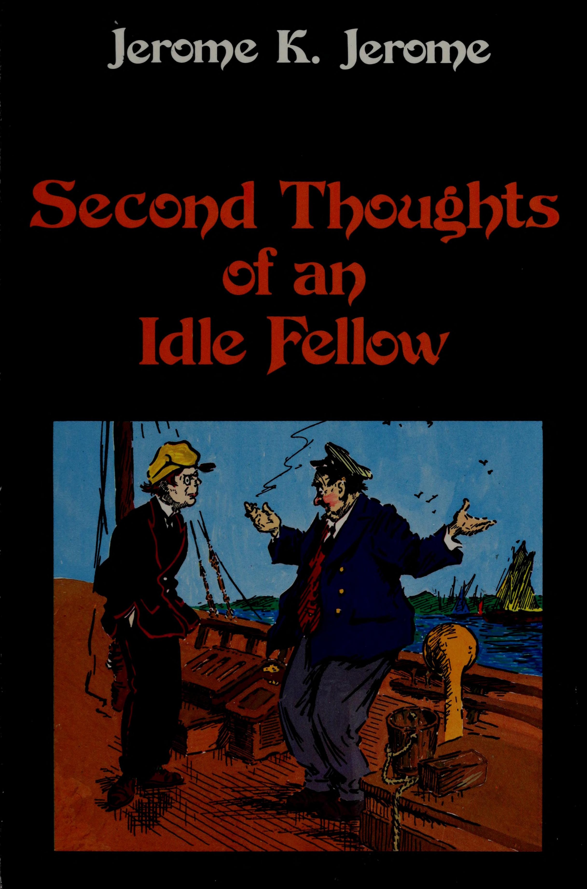 Second Thoughts of an Idle Fellow
