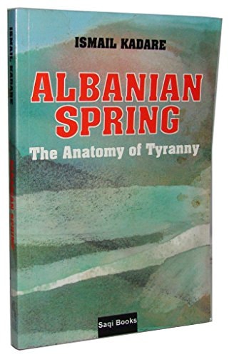 Albanian Spring The Anatomy of Tyranny