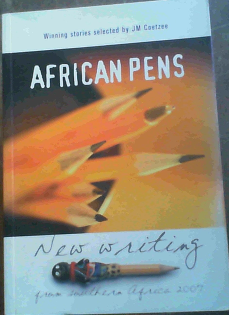 African Pens New Writing from Southern Africa 2007