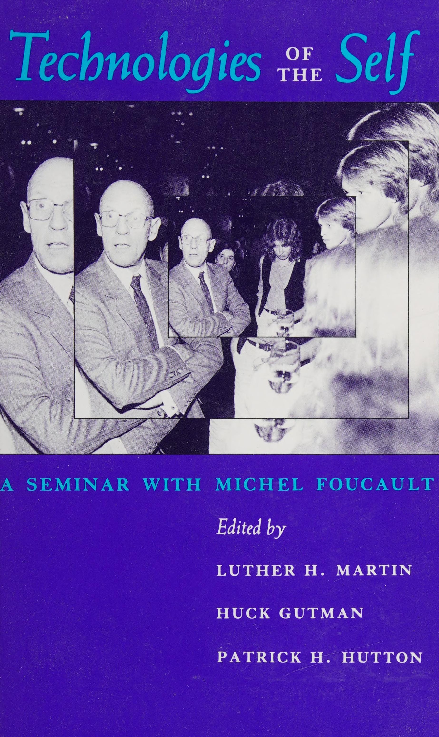 Technologies of the self: A seminar with Michel Foucault