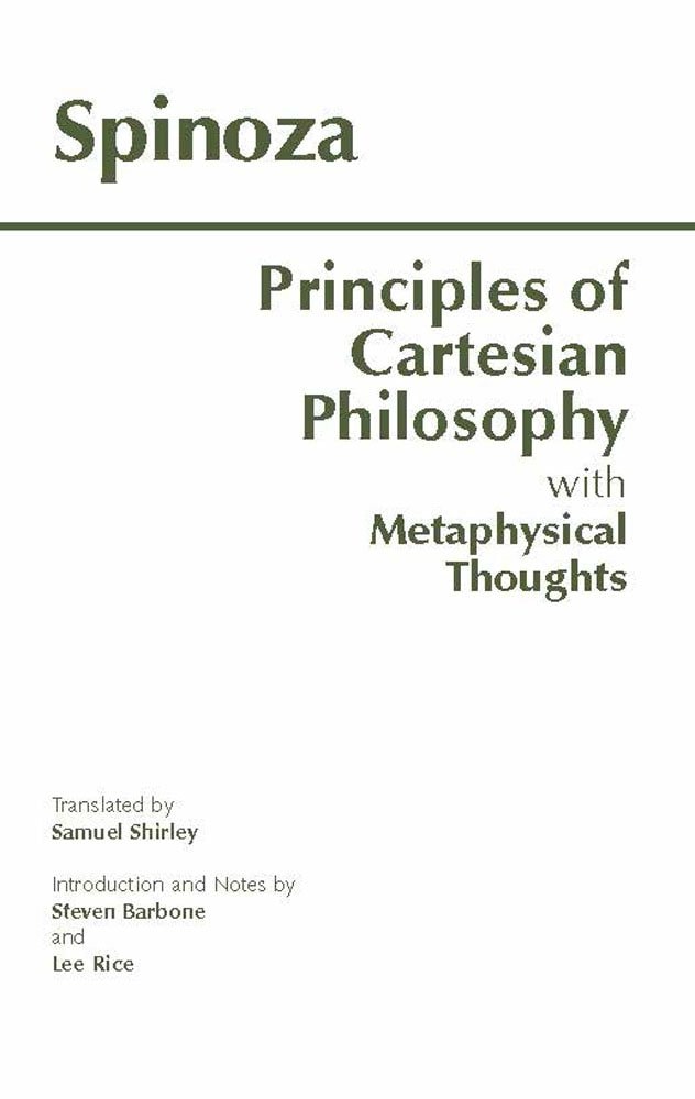 The Principles of Cartesian Philosophy And, Metaphysical Thoughts