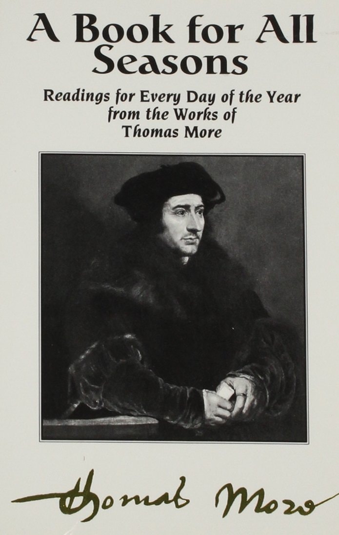 A Book for All Seasons Readings from Thomas More