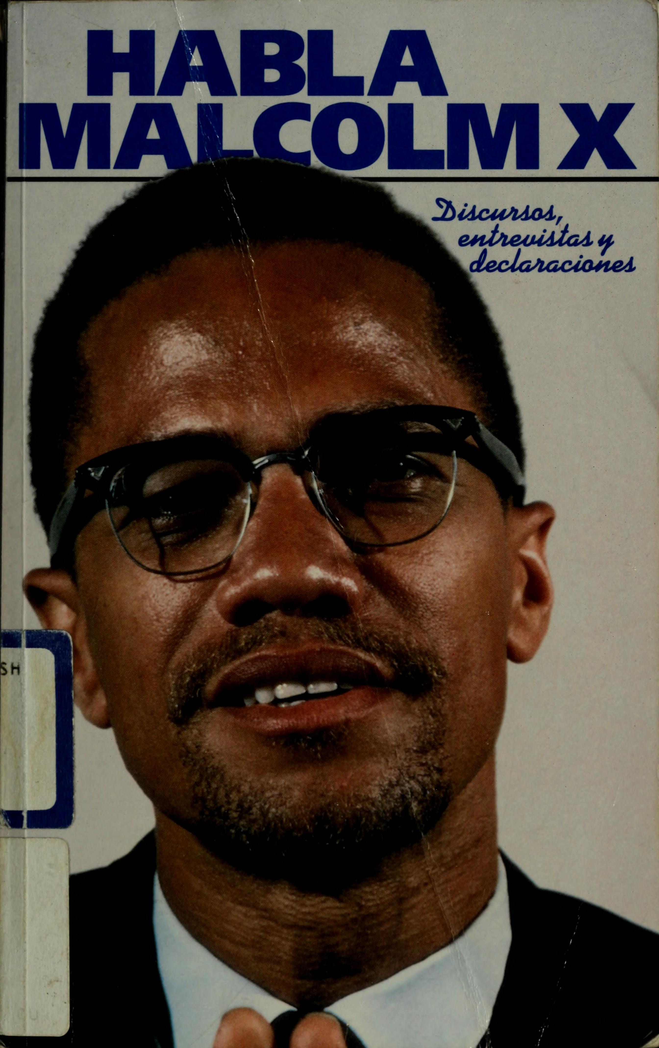 Habla Malcolm X: discursos, entrevistas y declaraciones