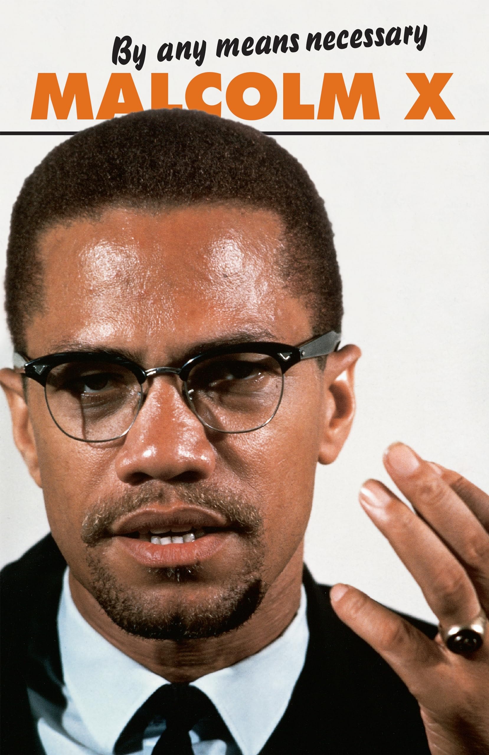 By Any Means Necessary (Malcolm X Speeches and Writings) (Malcolm X Speeches & Writings)