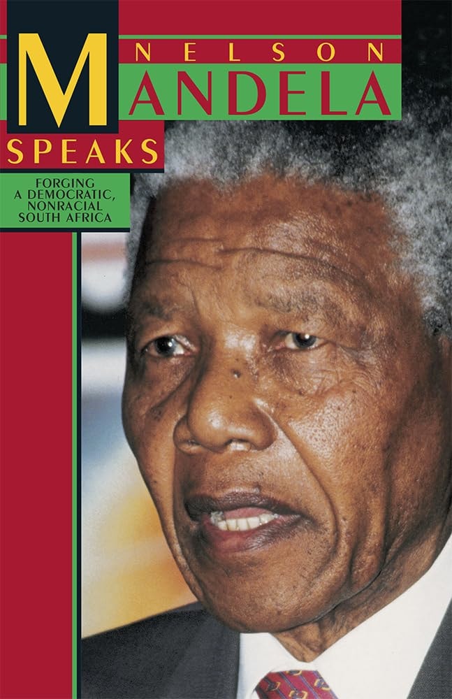 Nelson Mandela Speaks Forging a Democratic, Nonracial South Africa