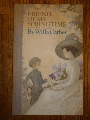 Friend of My Springtime A Classic Story of Friendship