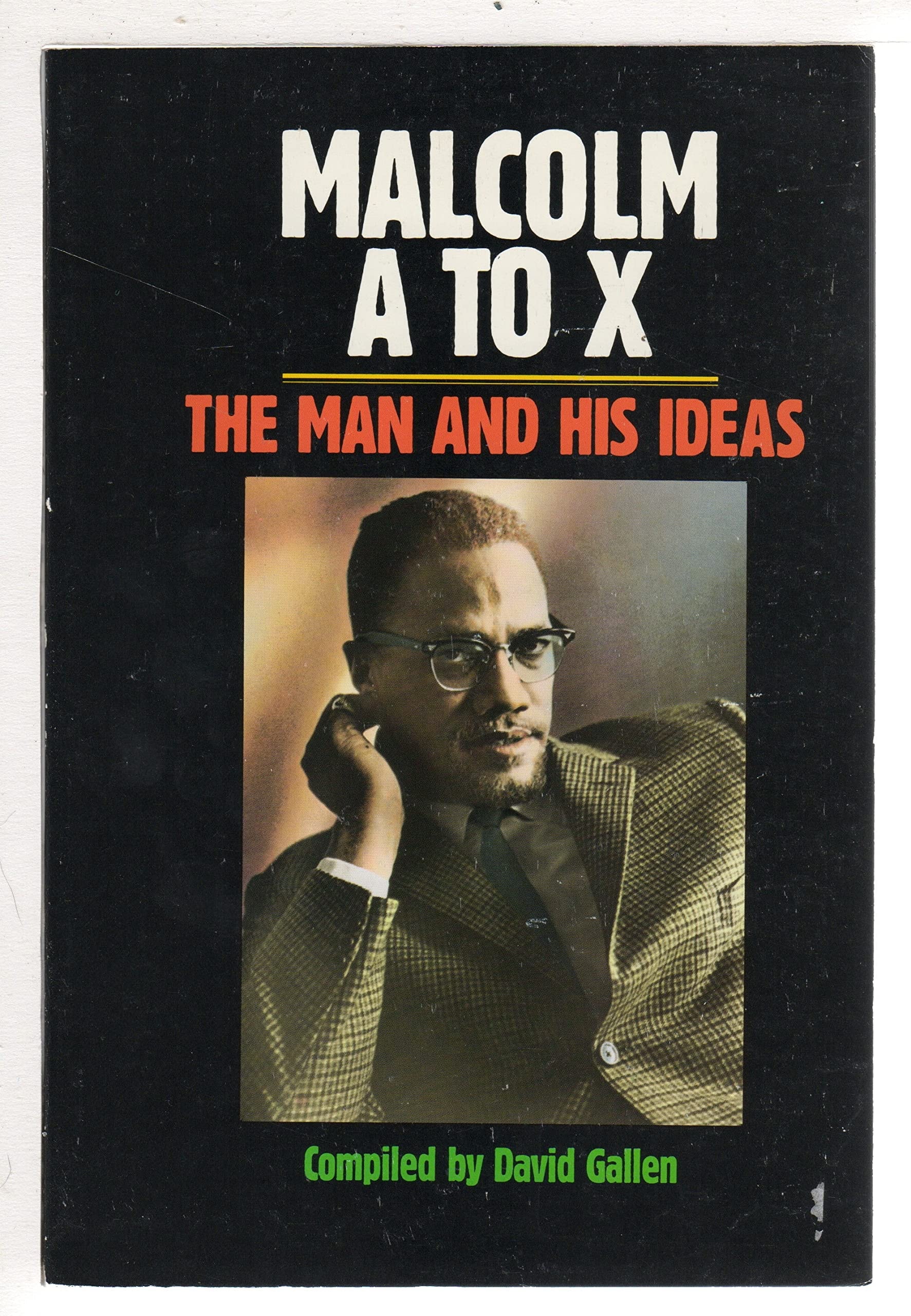 Malcolm A to X The Man and His Ideas