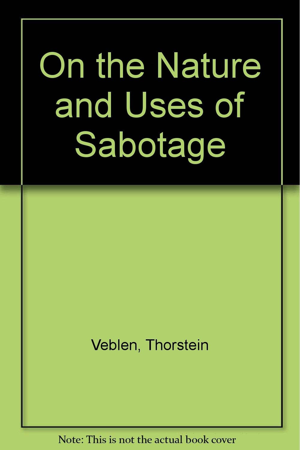 On the Nature and Uses of Sabotage