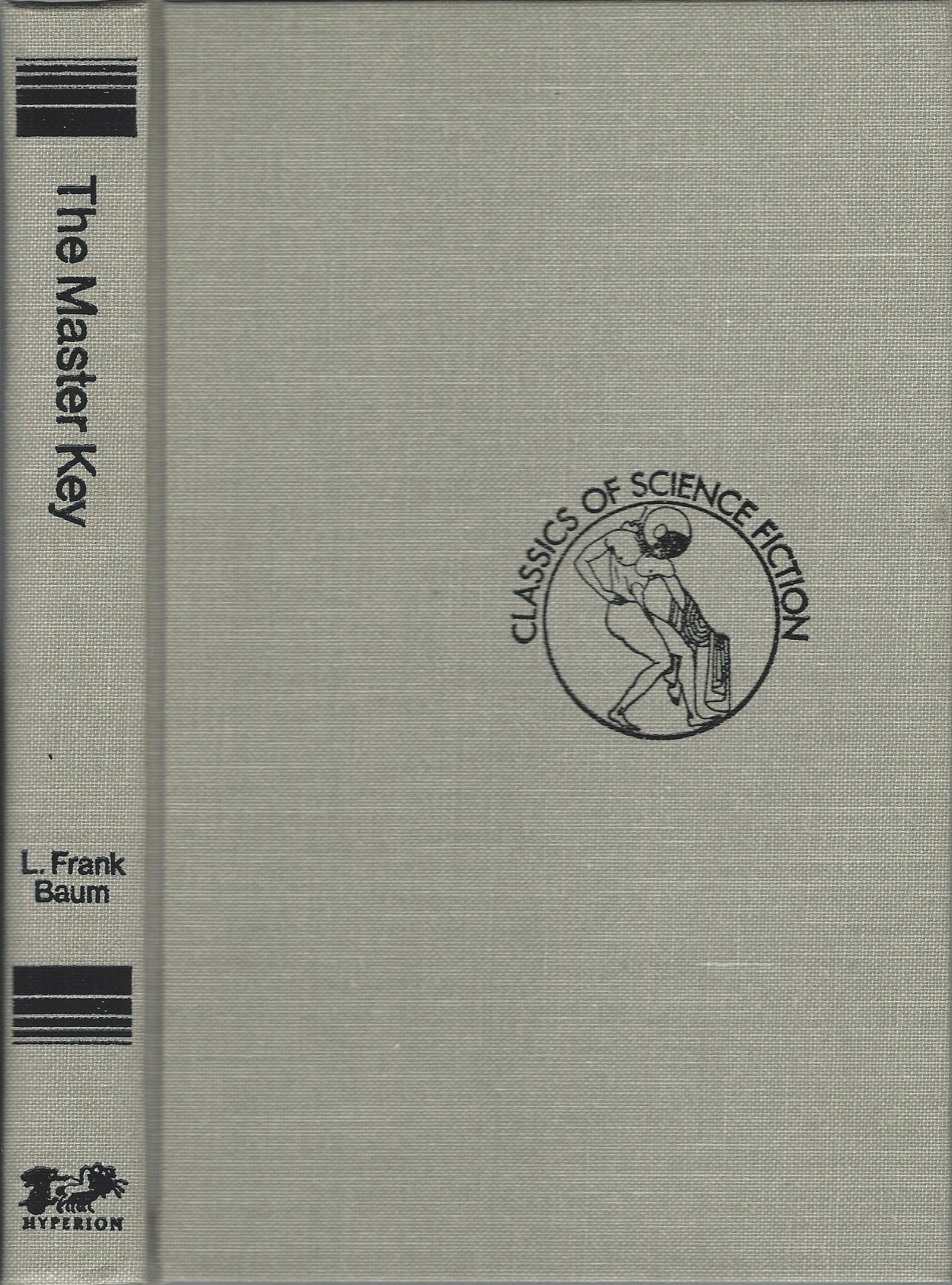 The Master Key: An Electrical Fairy Tale (Classics of Science Fiction)