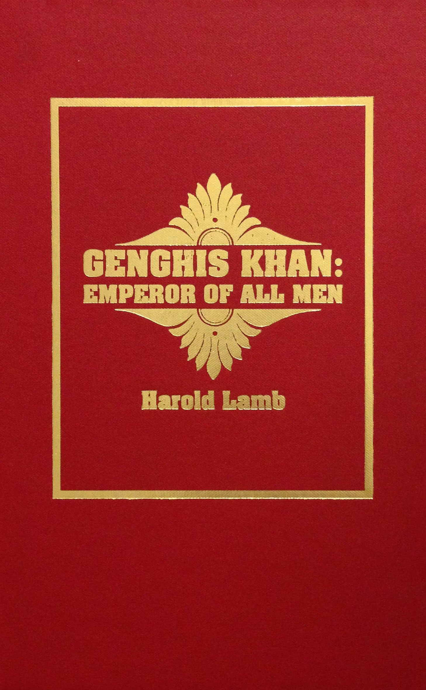 Genghis Khan Emperor of All Men