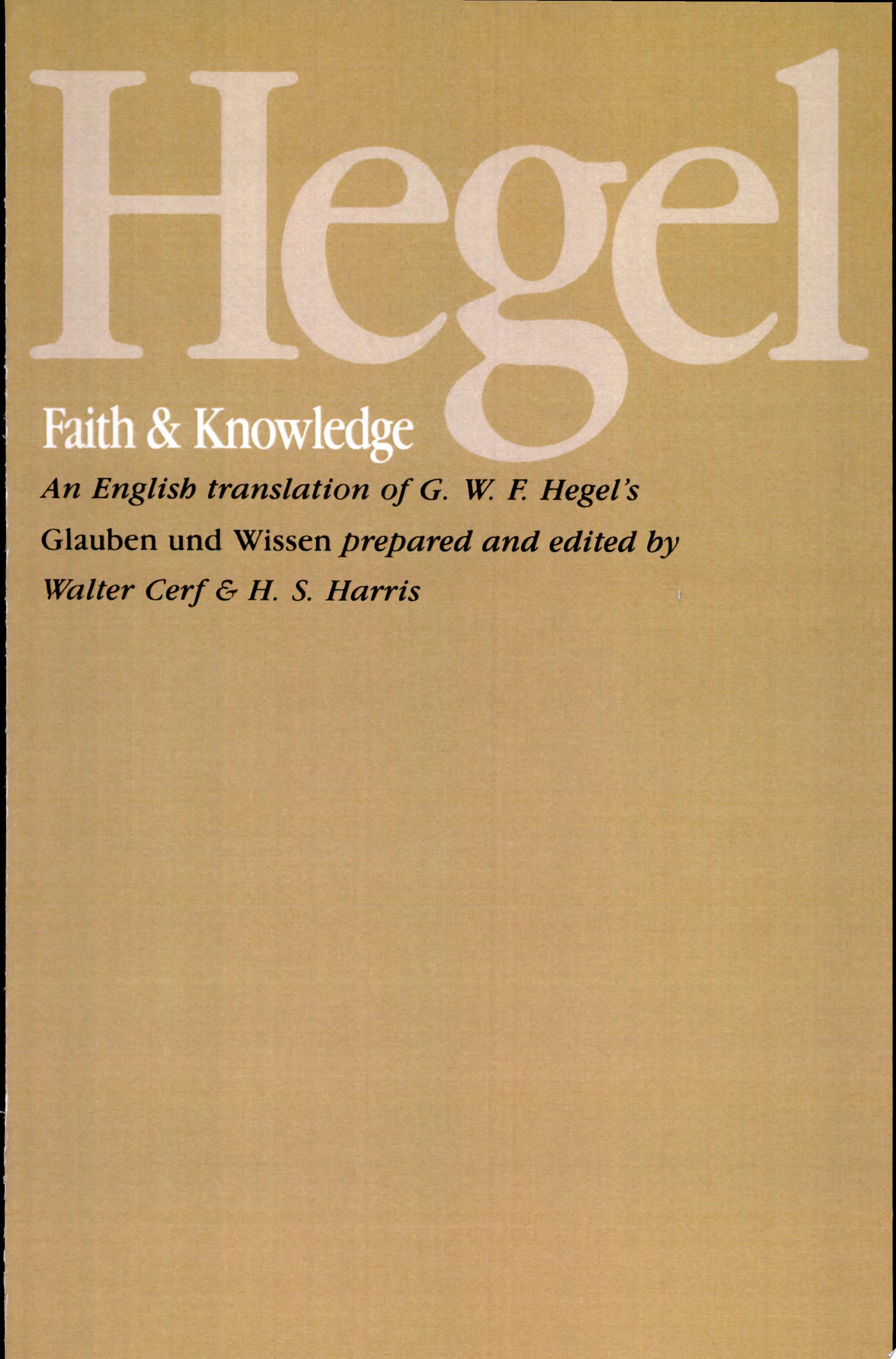Hegel: Faith and Knowledge An English translation of G. W. F. Hegel's Glauben und Wissen
