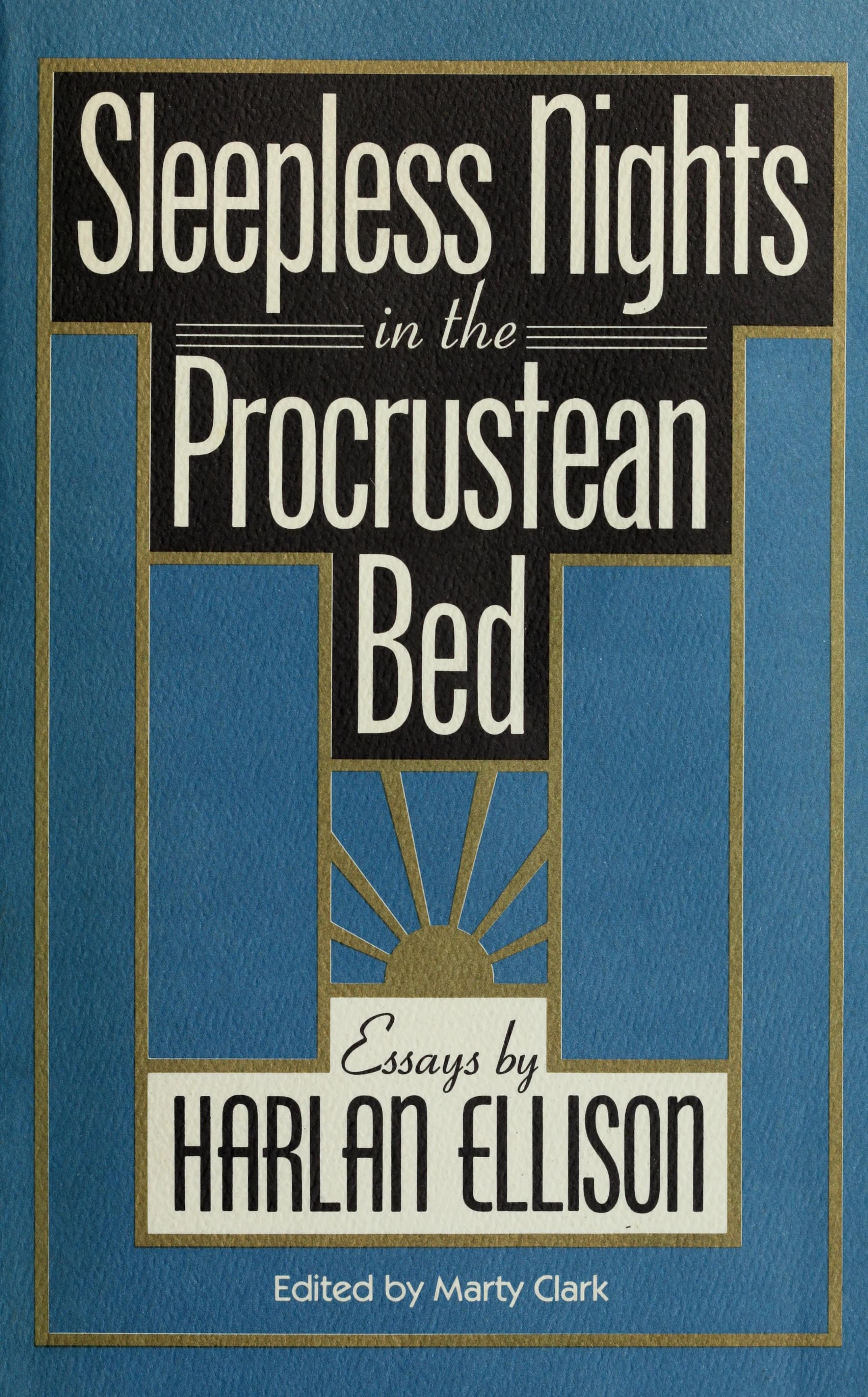 Sleepless Nights in the Procrustean Bed: Essays
