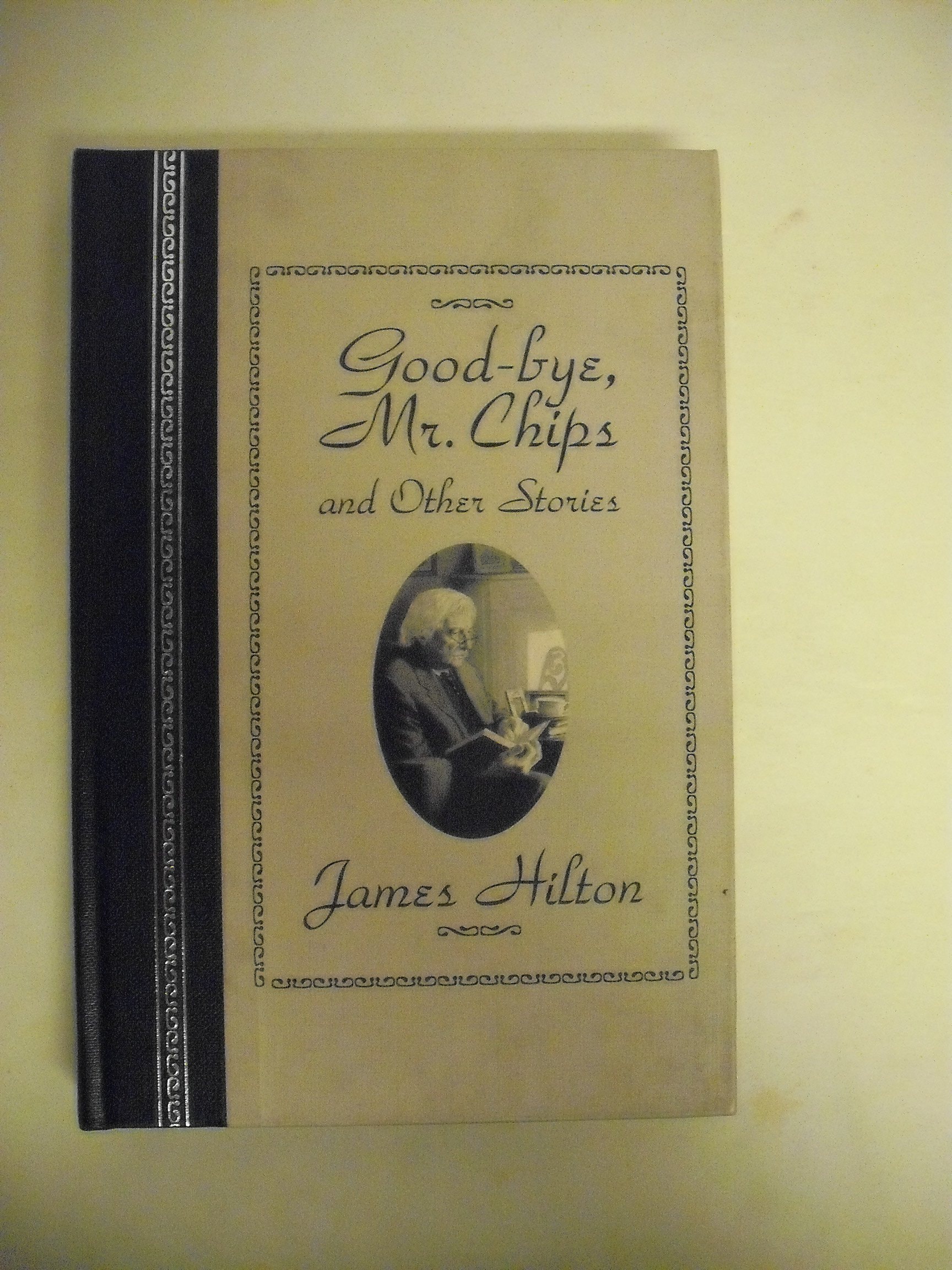 Good-bye, Mr. Chips, and Other Stories