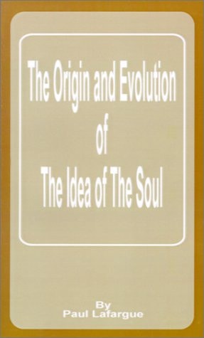 The Origin and Evolution of the Idea of the Soul