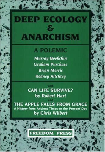 Deep Ecology & Anarchism A Polemic