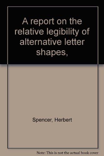 A Report on the Relative Legibility of Alternative Letter Shapes