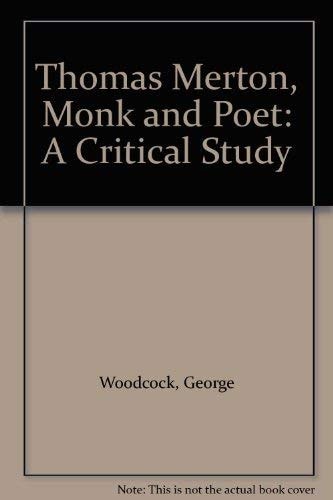 Thomas Merton, Monk and Poet A Critical Study