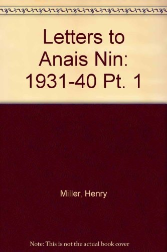 Letters to Anaïs Nin Europe, 1931-40 / edited and with an introduction by Gunther Stuhlmann