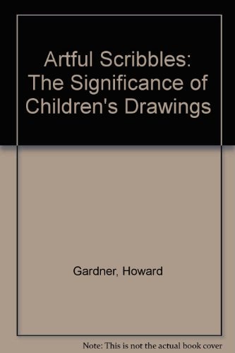 Artful Scribbles The Significance of Children's Drawings