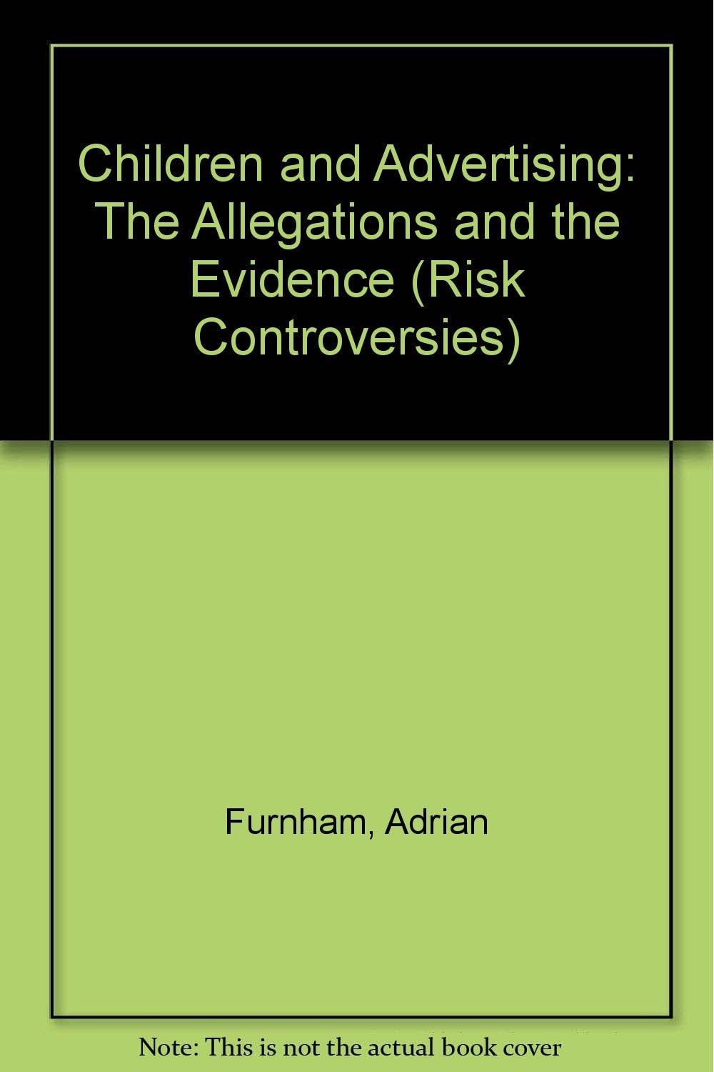 Children & Advertising - The Allegations and the Evidence