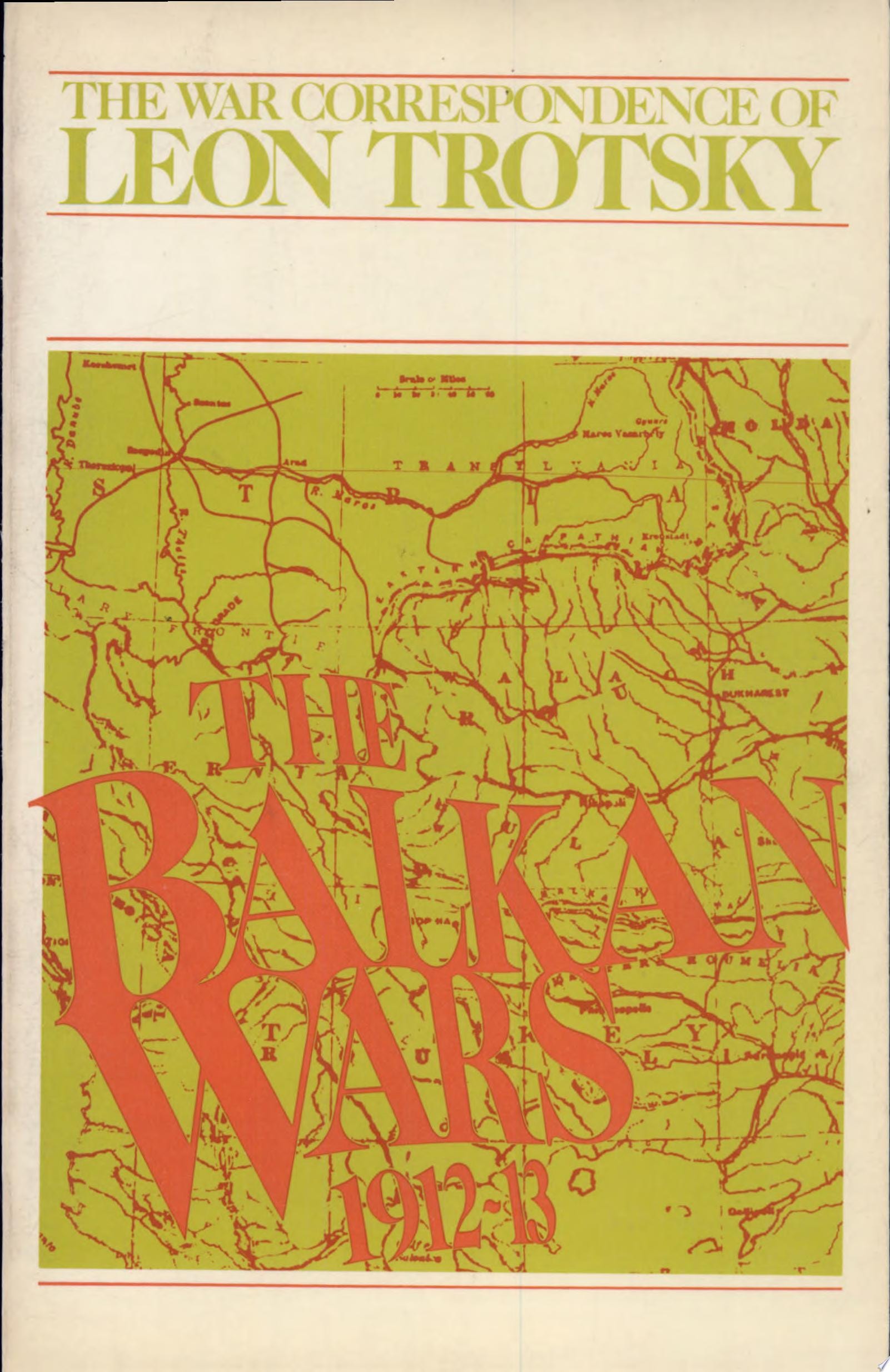 The Balkan Wars, 1912-13 The War Correspondence of Leon Trotsky