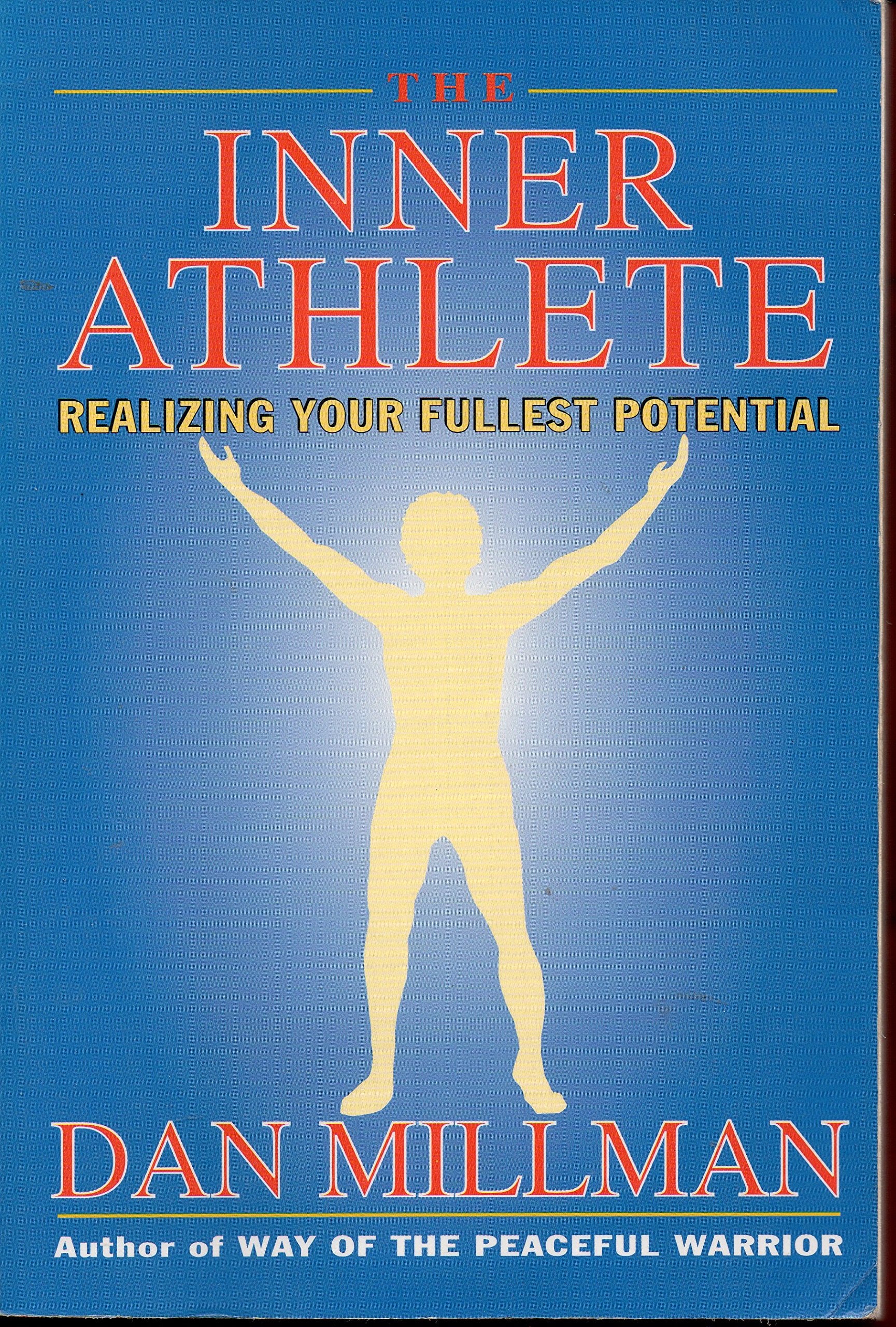 The Inner Athlete Realizing Your Fullest Potential