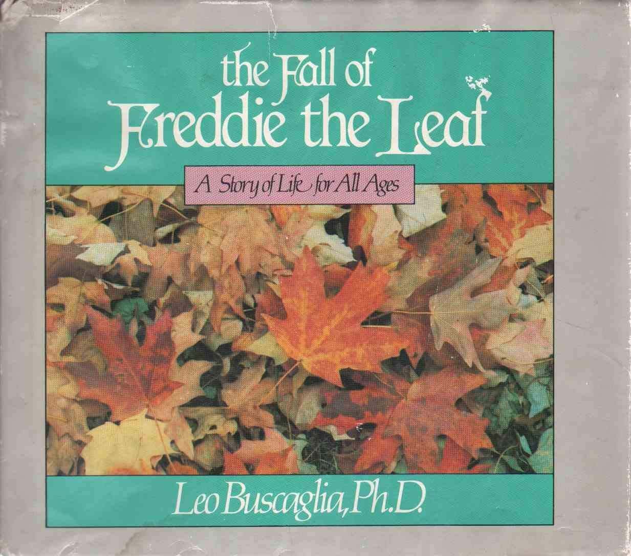 The Fall of Freddie the Leaf A Story of Life for All Ages