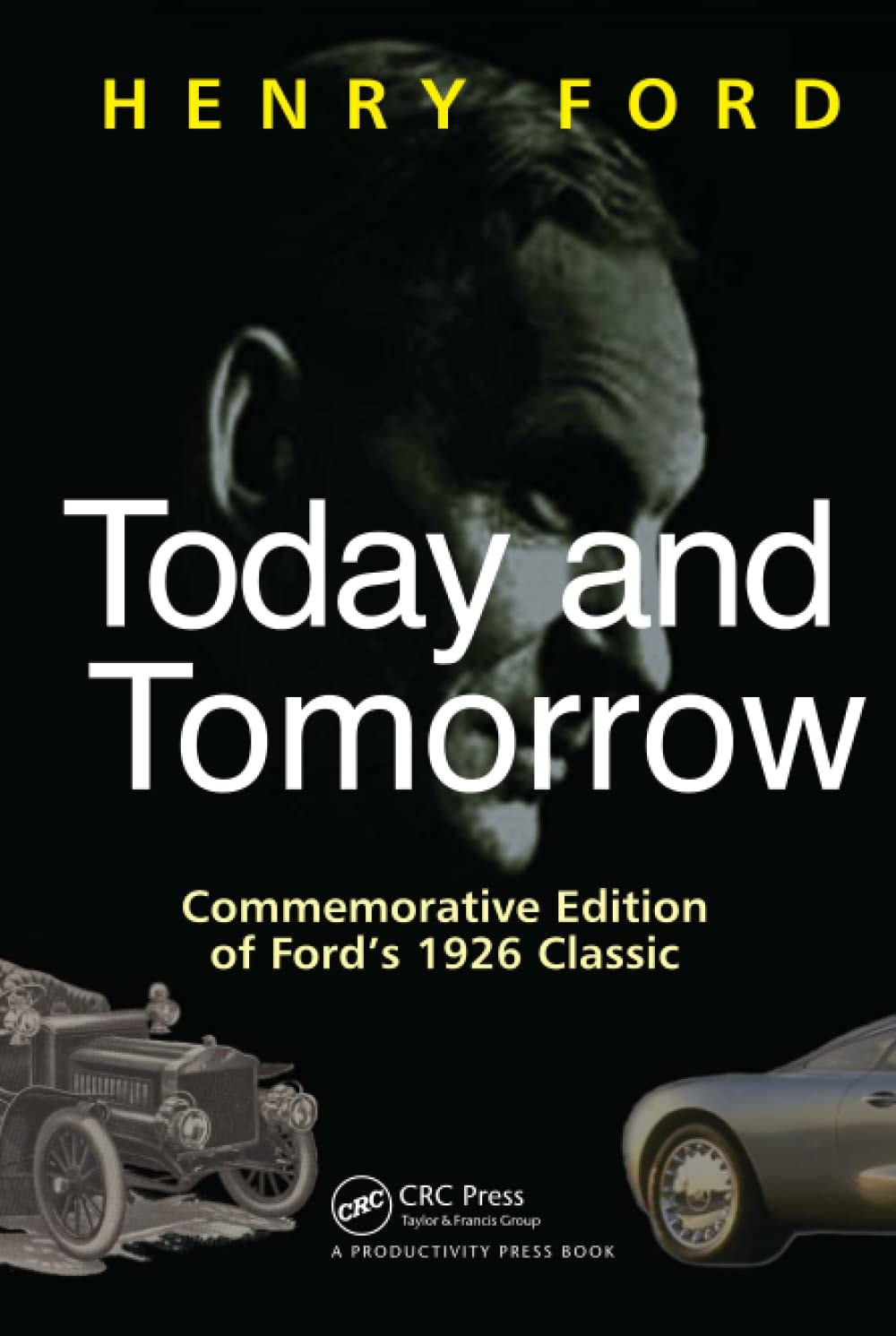 Today and Tomorrow: Commemorative Edition of Ford's 1926 Classic