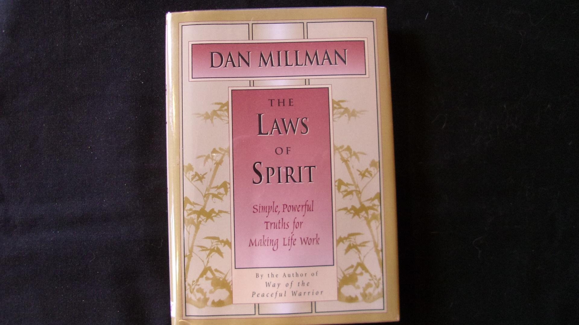 The Laws of Spirit Simple, Powerful Truths for Making Life Work