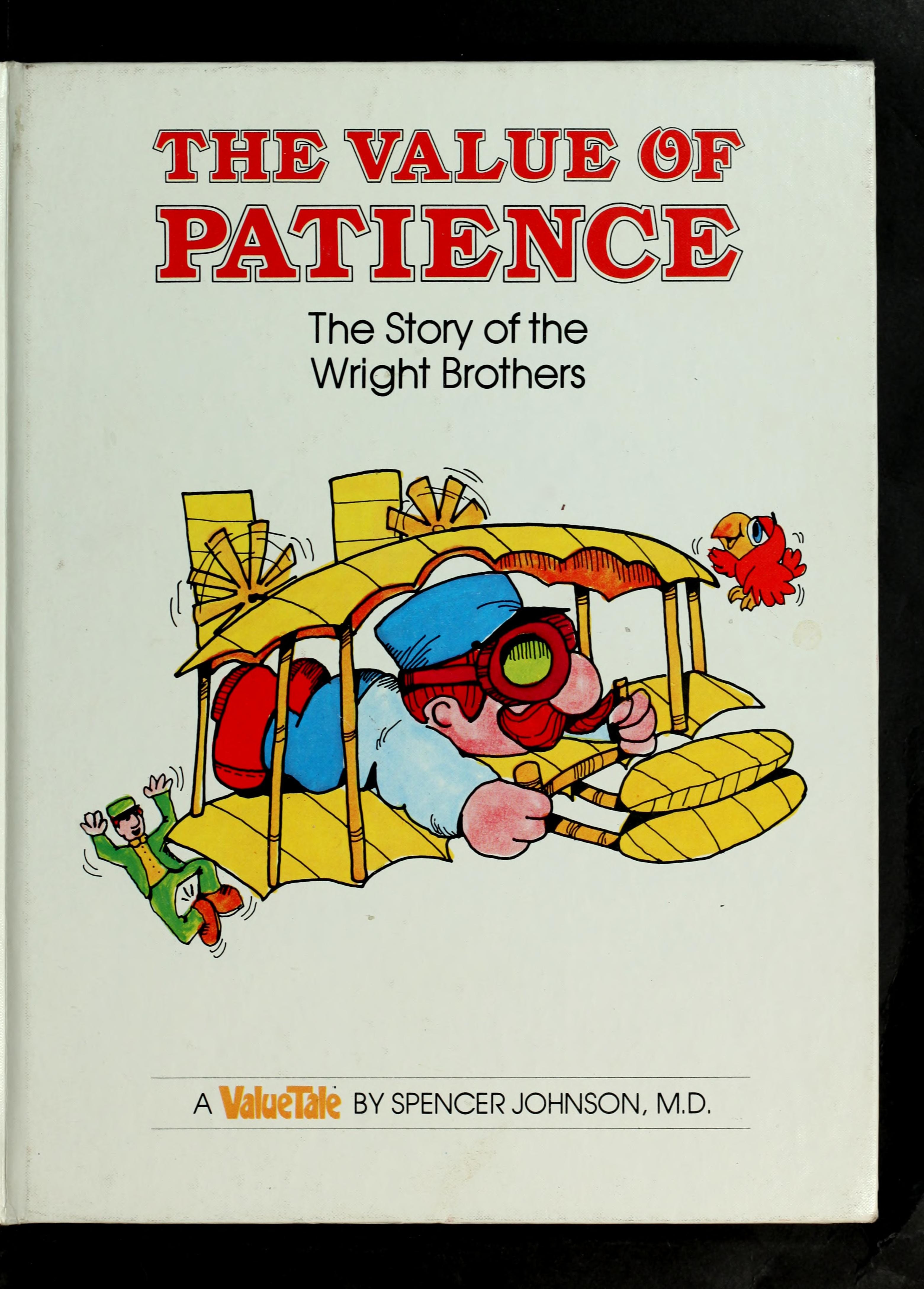 The Value of Patience The Story of the Wright Brothers