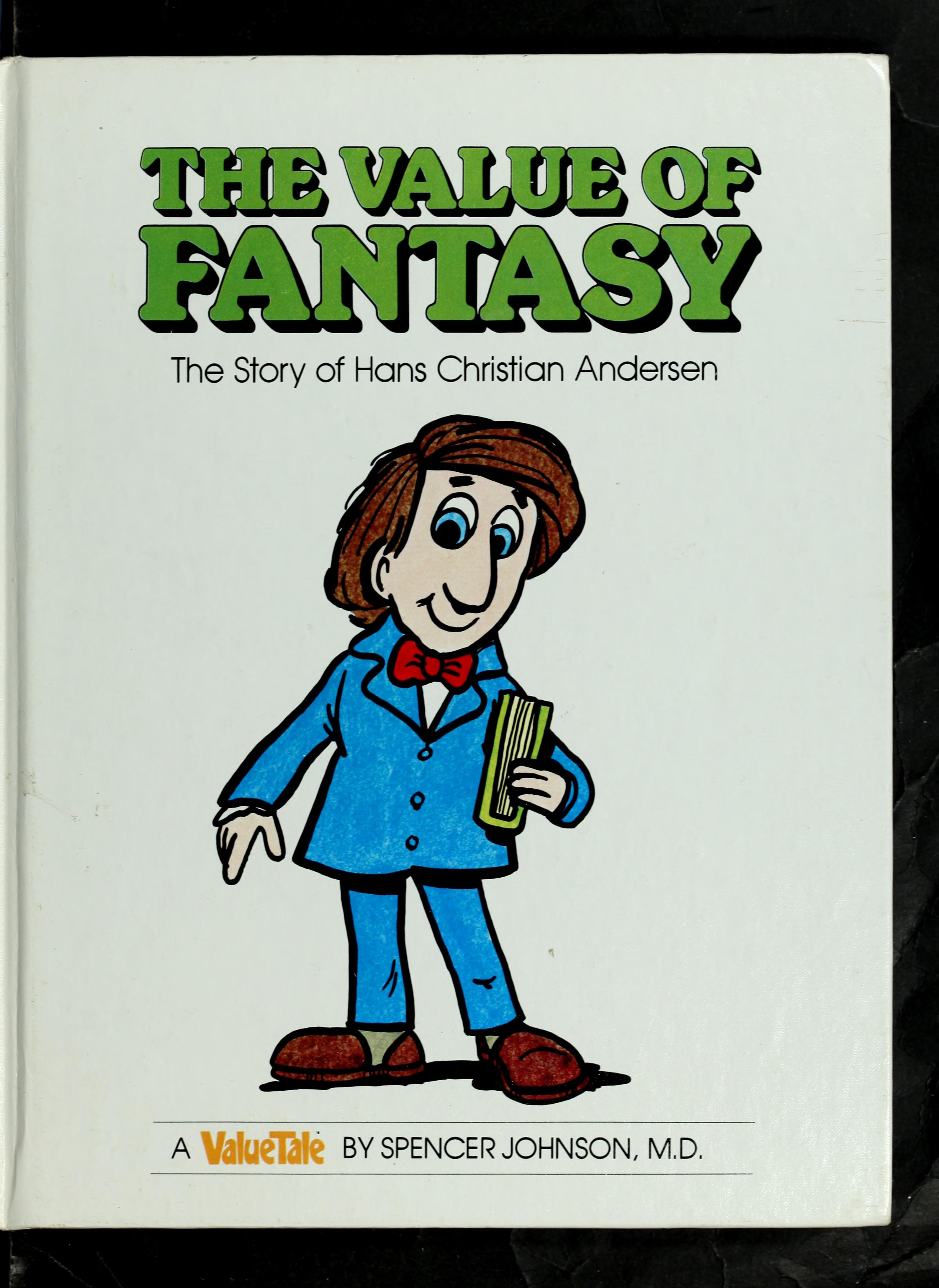 The Value of Fantasy The Story of Hans Christian Andersen
