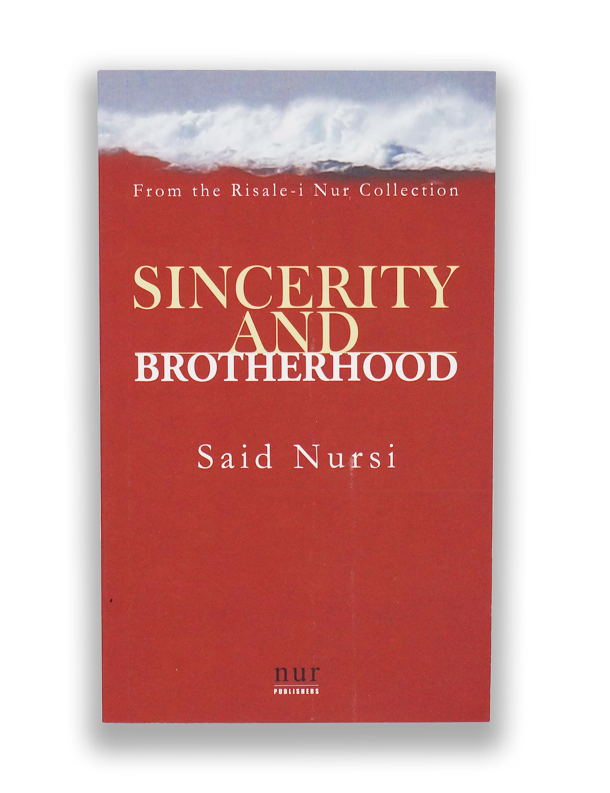 Sincerity and Brotherhood