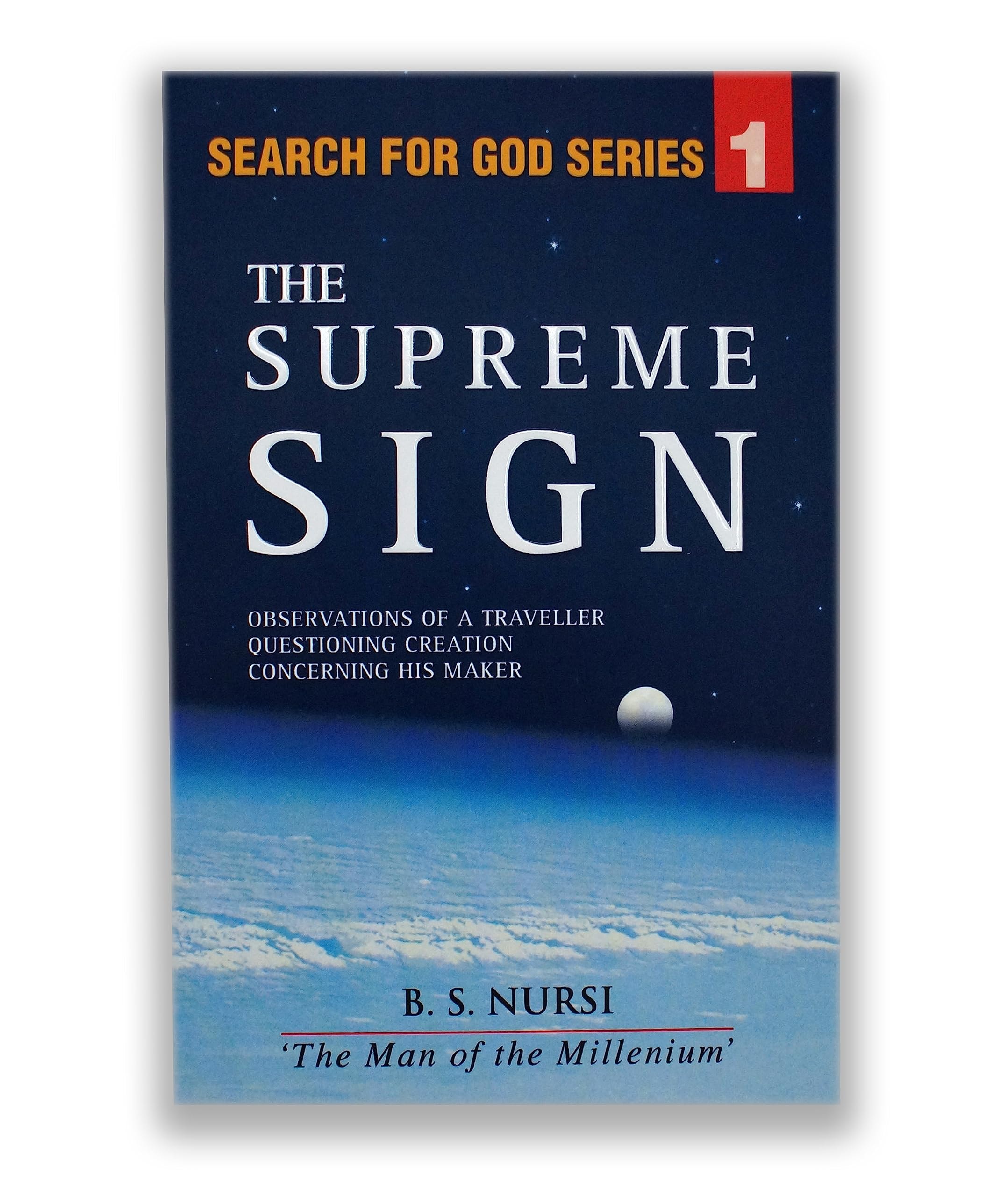 The Supreme Sign Observations of a Traveller Questioning Creation Concerning His Maker