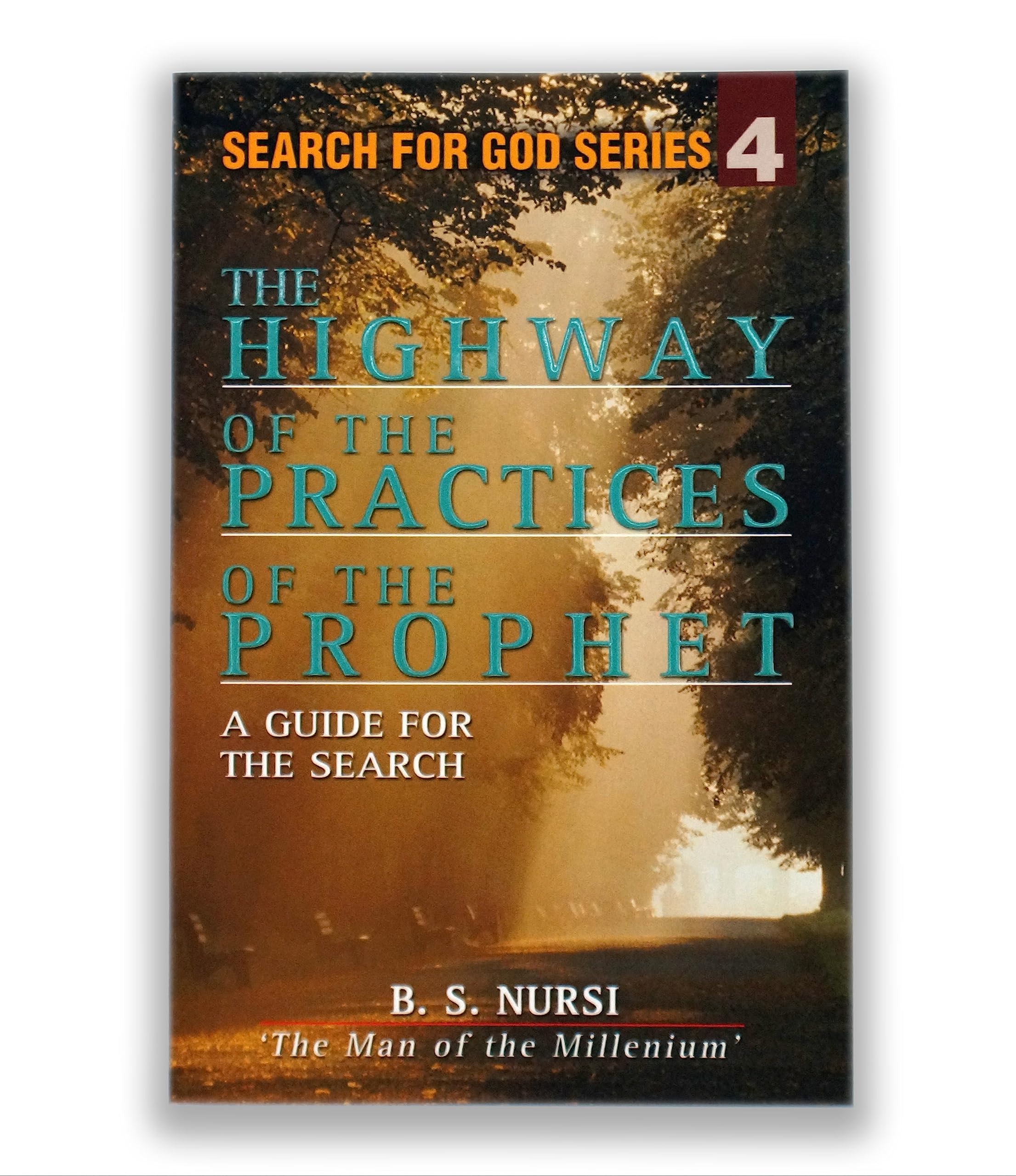 The Highway of the Practices of the Prophet A Guide for the Earch