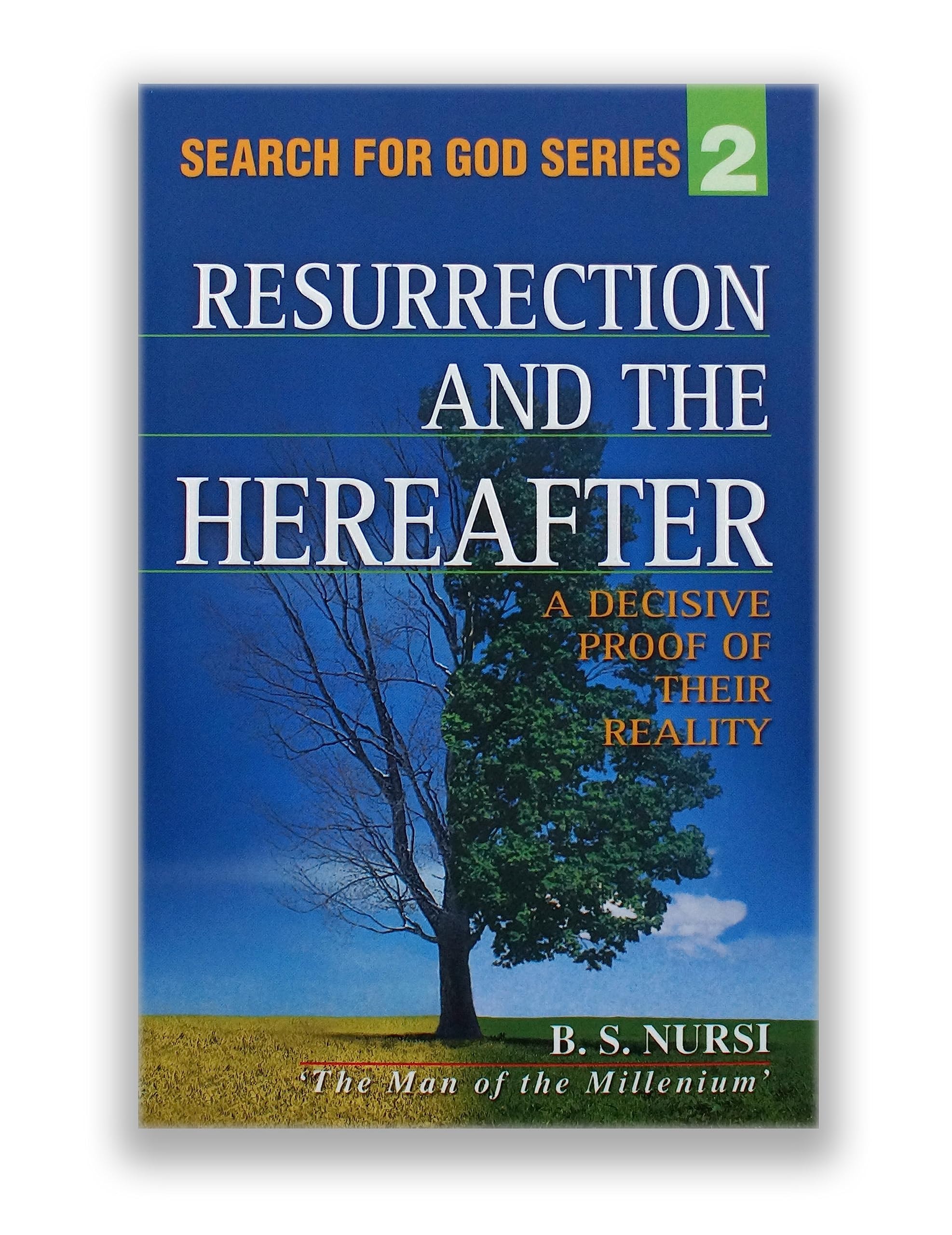 The Resurrection and the Hereafter A Decisive Proof of Their Reality