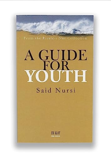 A Guide for Youth From the Risale-i Nur Collection