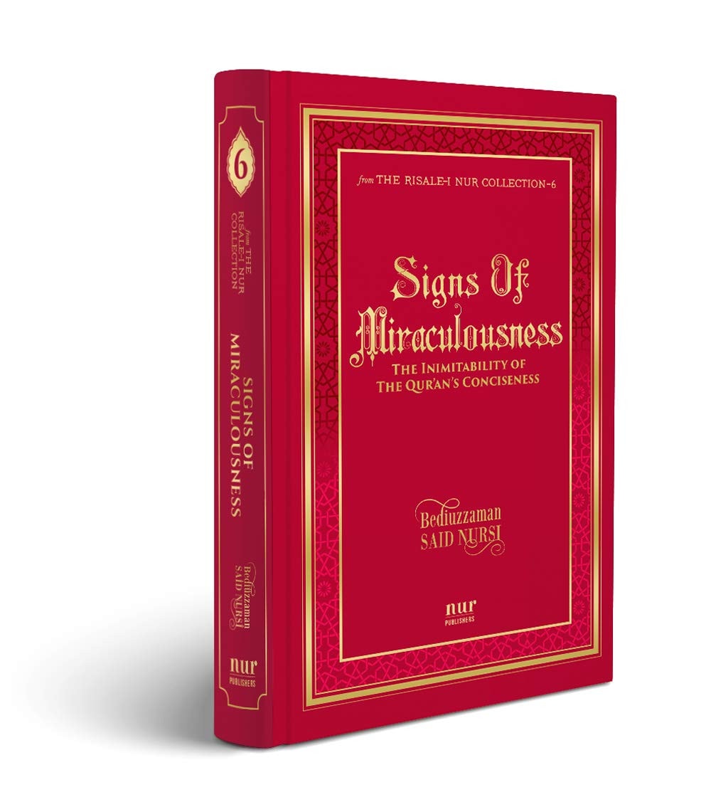 Signs of Miraculousness, The Inimitability of The Quran's Conciseness, Translated by Sukran Vahide