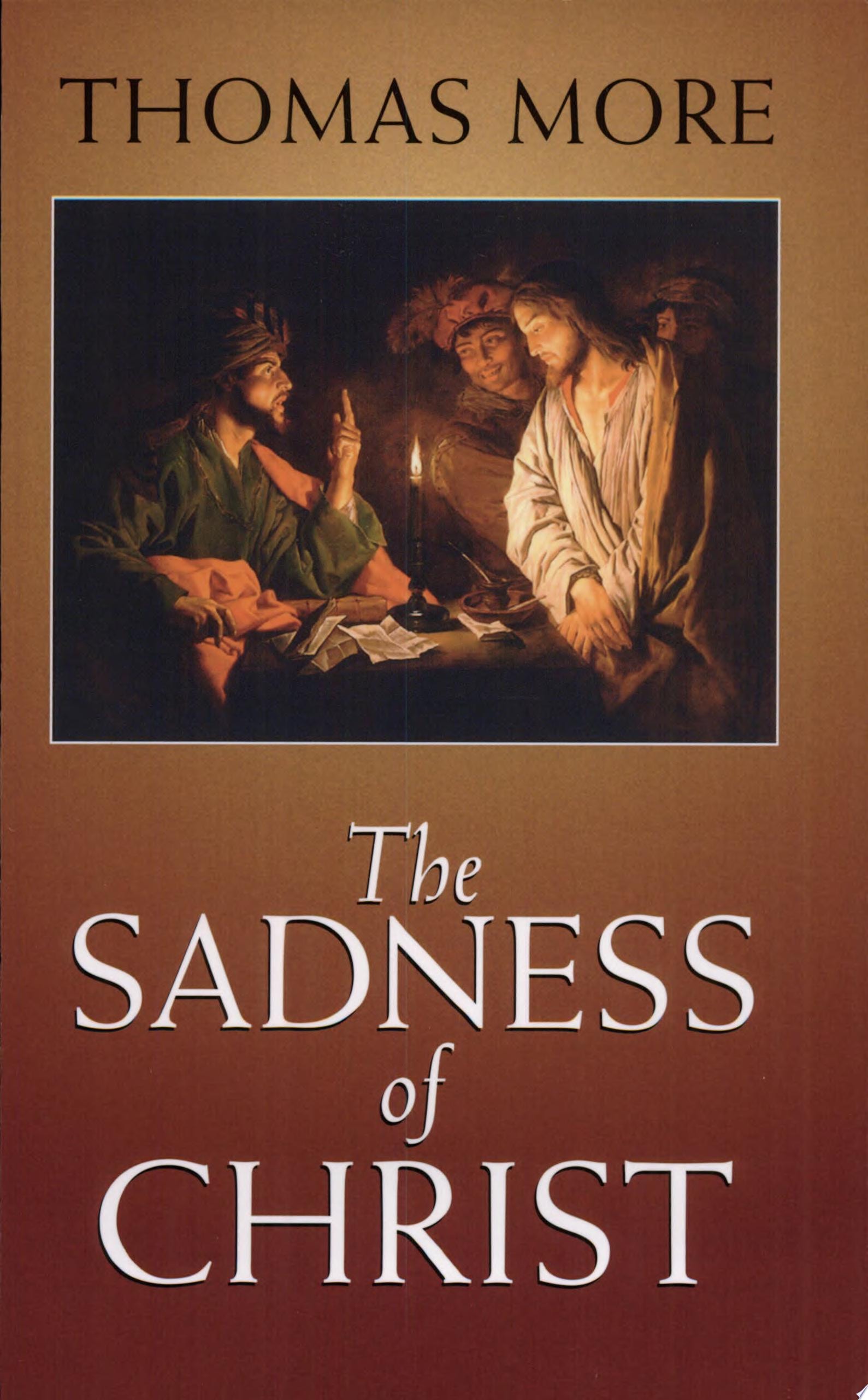The Sadness of Christ And Final Prayers and Instructions