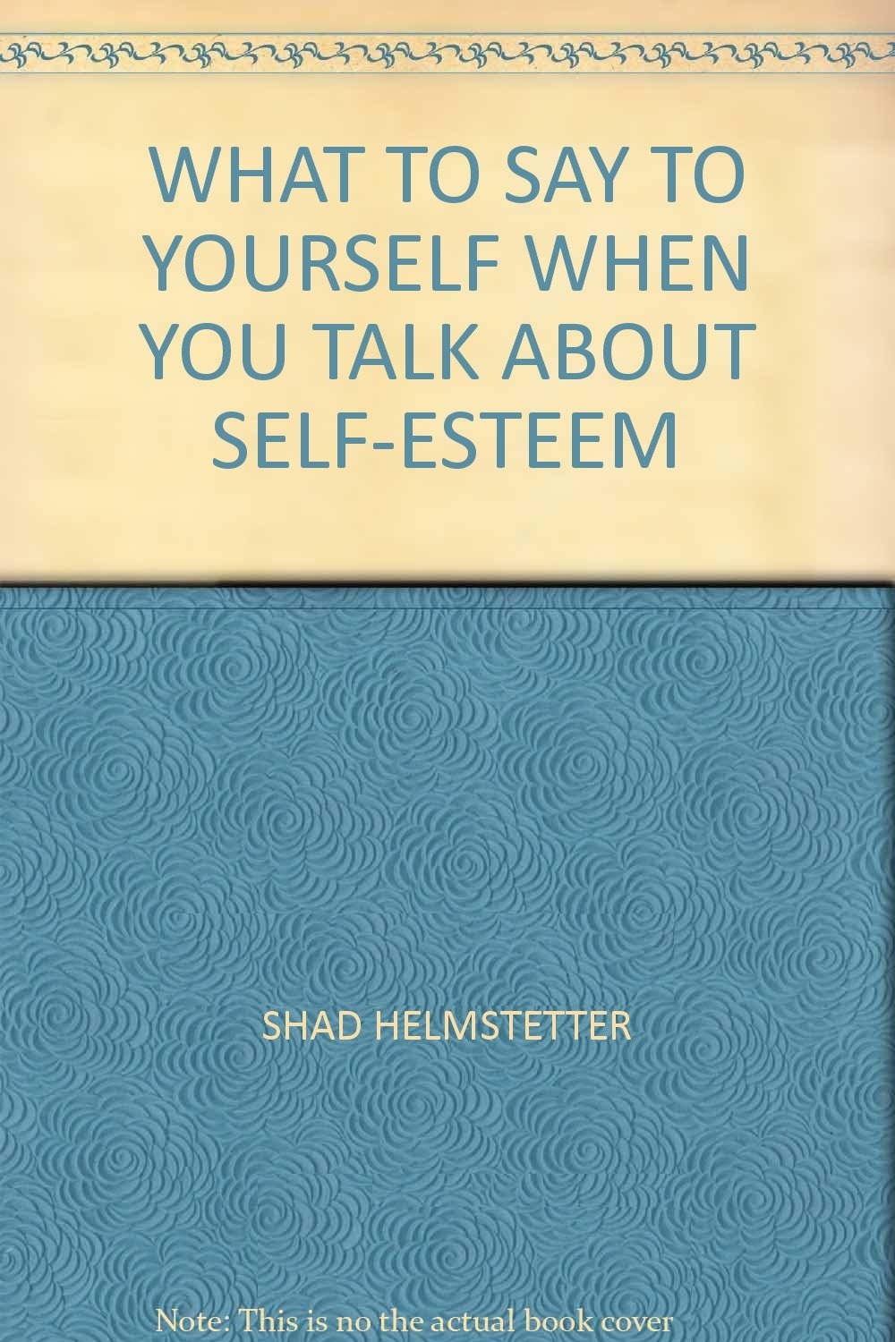 What to Say When You Talk to Yourself About Self-Esteem