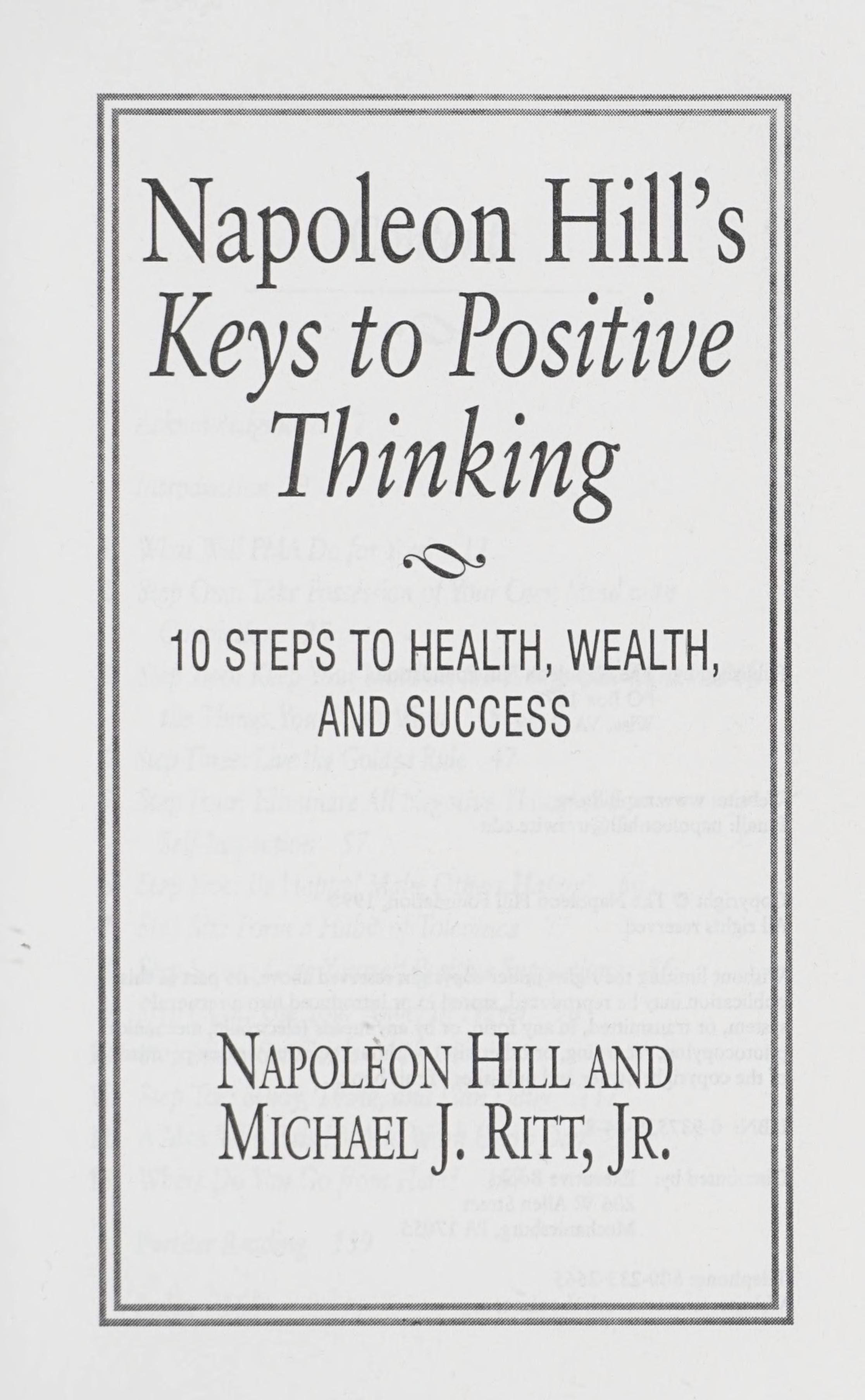 Napoleon Hill's Keys to Positive Thinking 10 Steps to Health, Wealth, and Success