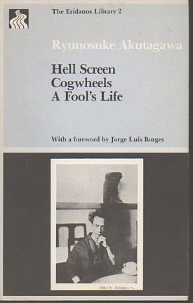 Hell Screen ; Cogwheels ; A Fool's Life