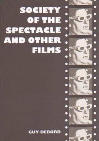 Society of the Spectacle and Other Films
