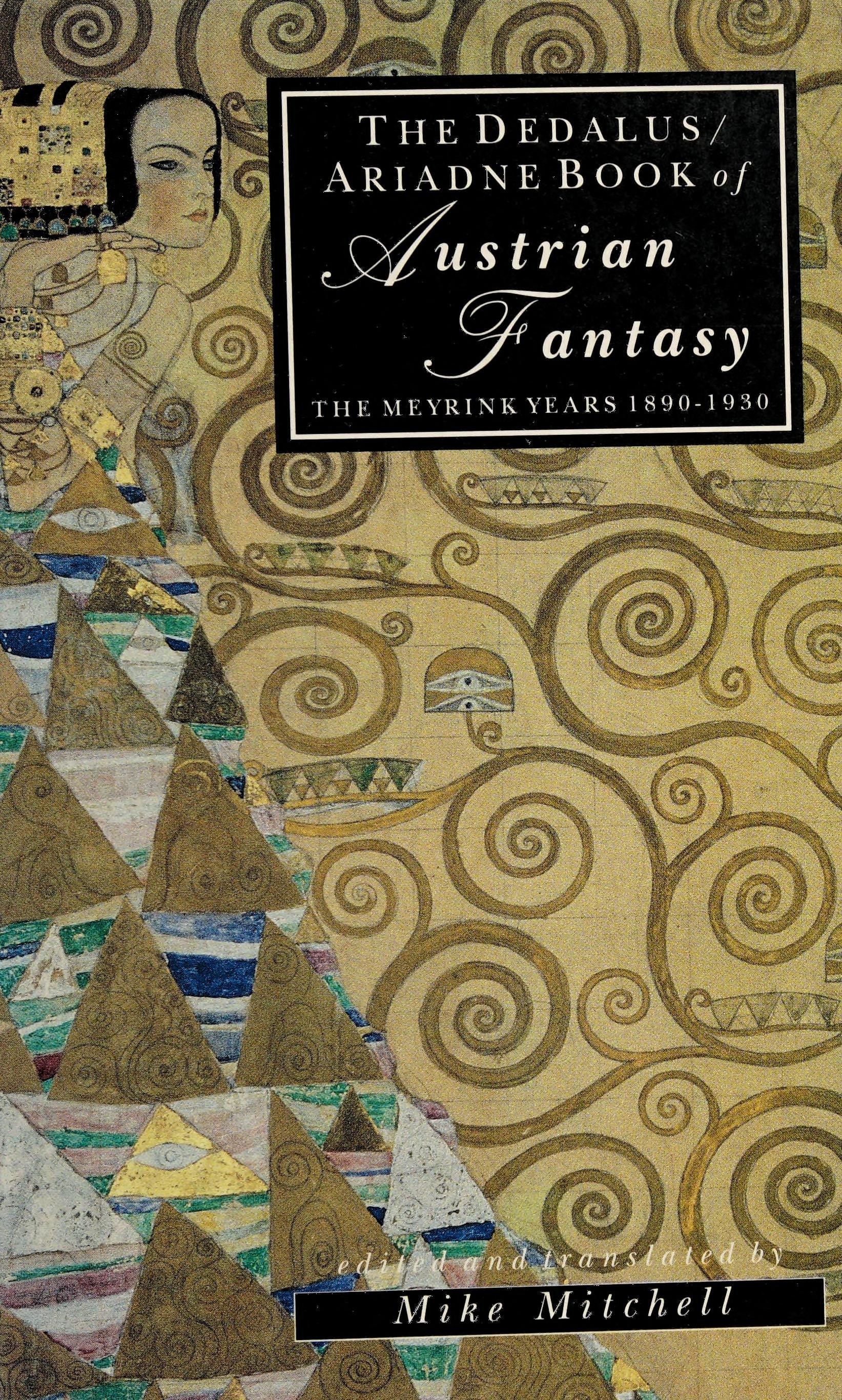 The Dedalus/Ariadne Book of Austrian Fantasy: The Meyrink Years 1890-1930 (European Literary Fantasy Anthologies)