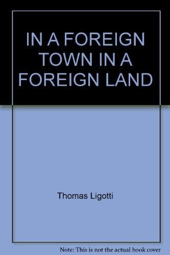 In a Foreign Town, in a Foreign Land