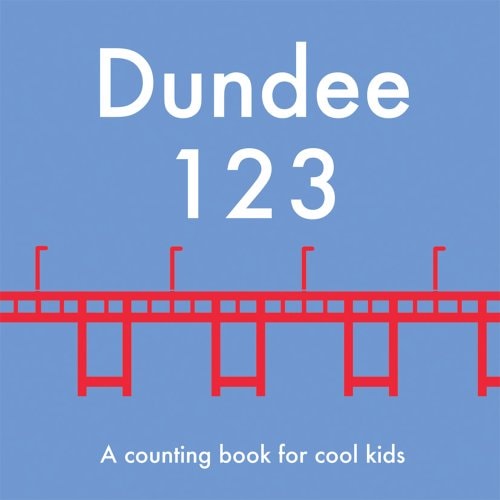 Dundee 123 A Counting Book for Cool Kids