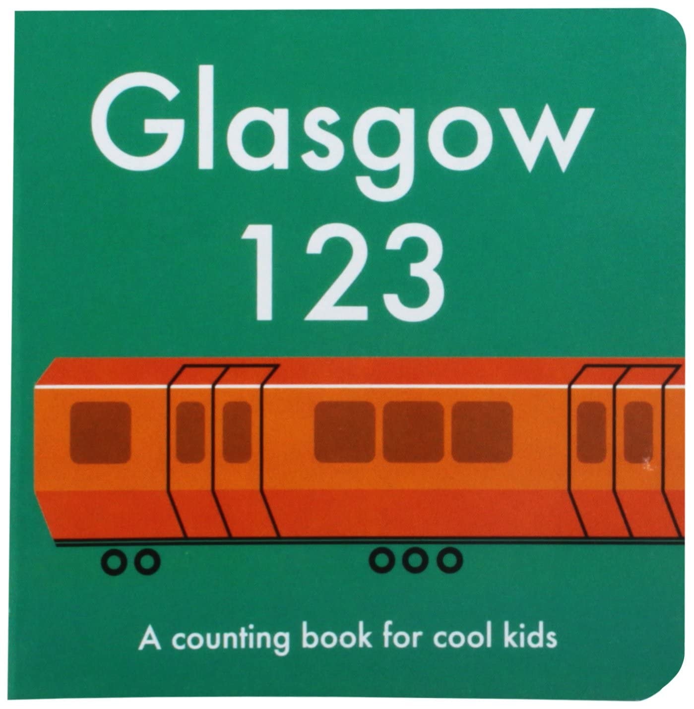 Glasgow 123 A Counting Book for Cool Kids