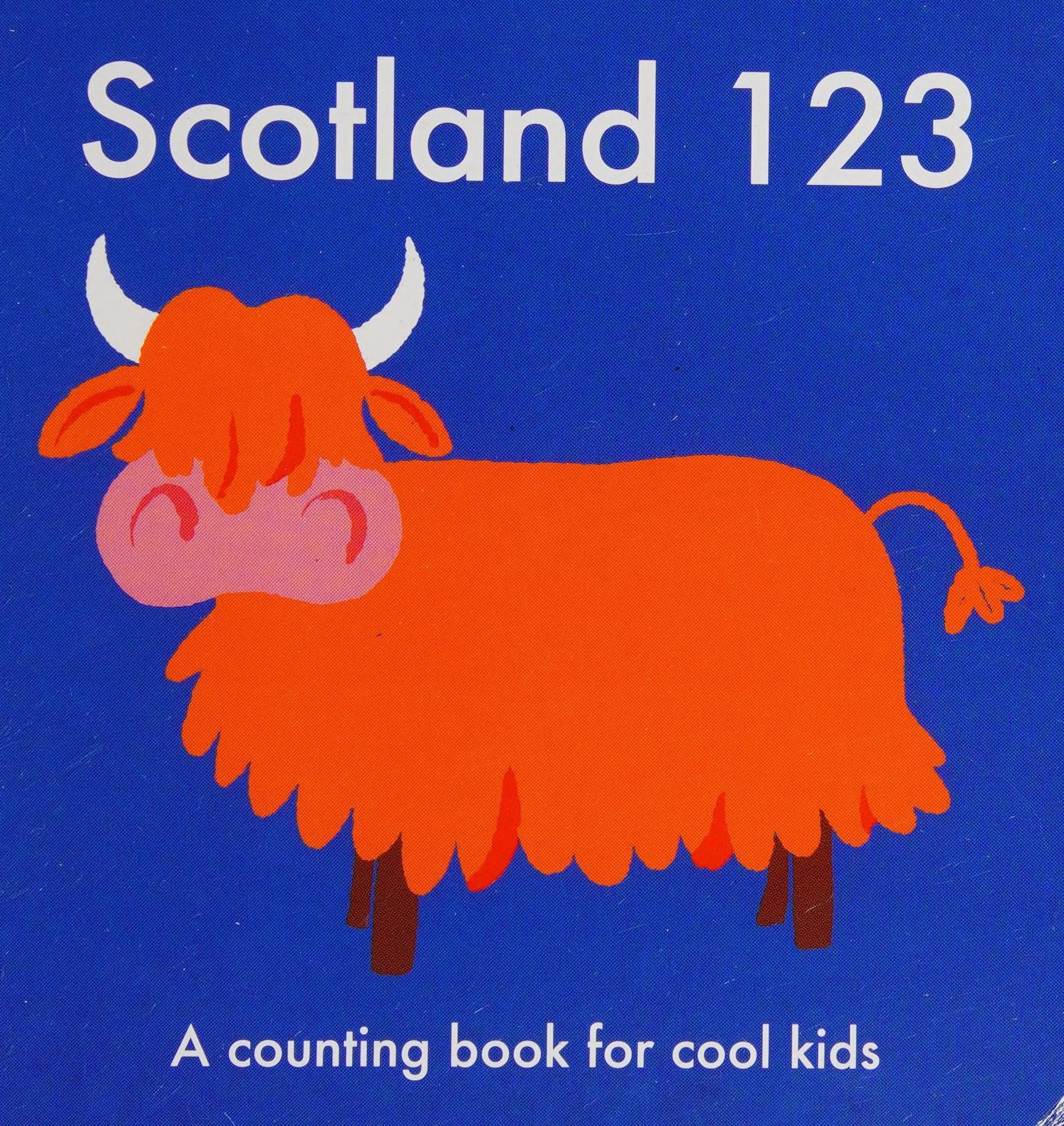 Scotland 123 A Counting Book for Cool Kids